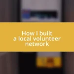 How I built a local volunteer network