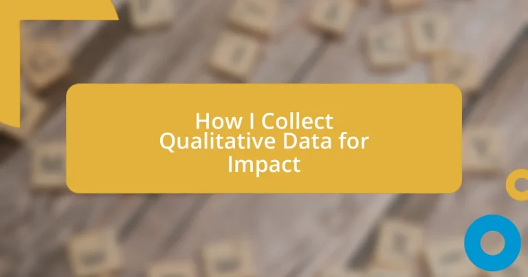 How I Collect Qualitative Data for Impact