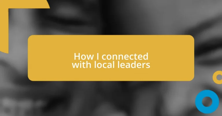 How I connected with local leaders