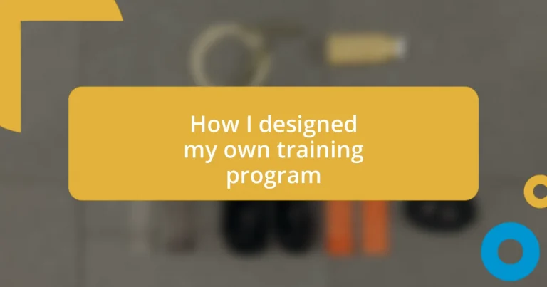 How I designed my own training program