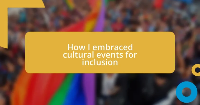 How I embraced cultural events for inclusion