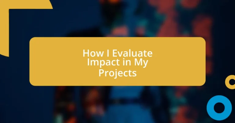 How I Evaluate Impact in My Projects