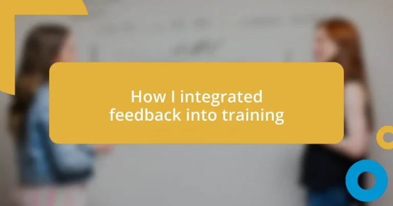 How I integrated feedback into training