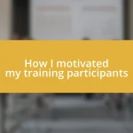 How I motivated my training participants