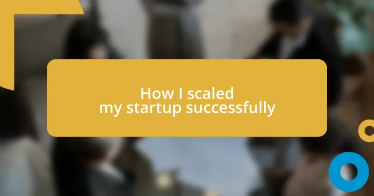 How I scaled my startup successfully