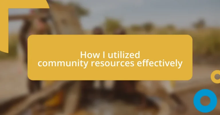 How I utilized community resources effectively