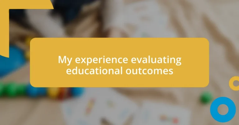 My experience evaluating educational outcomes