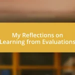 My Reflections on Learning from Evaluations