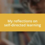 My reflections on self-directed learning