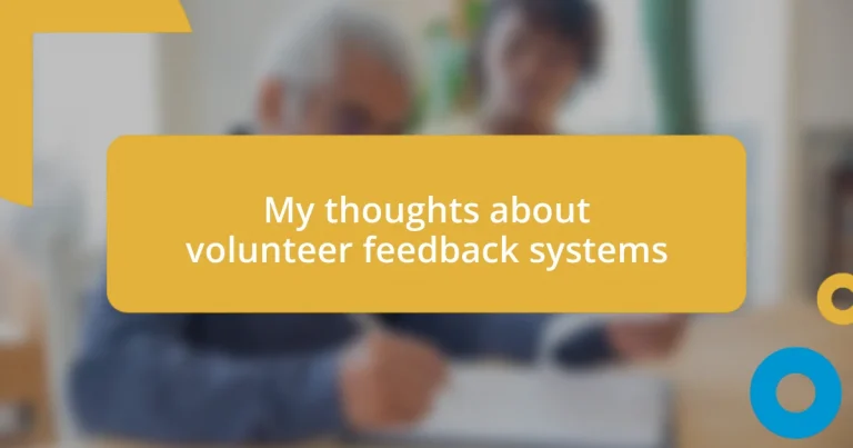 My thoughts about volunteer feedback systems