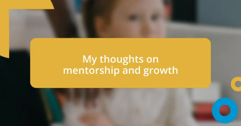 My thoughts on mentorship and growth