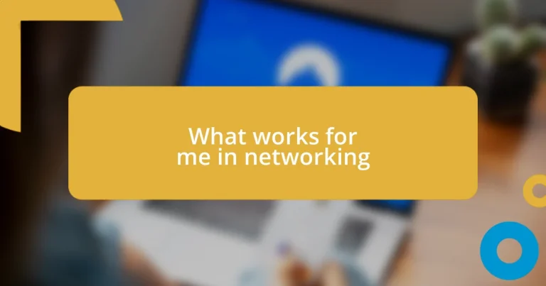 What works for me in networking