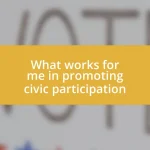 What works for me in promoting civic participation