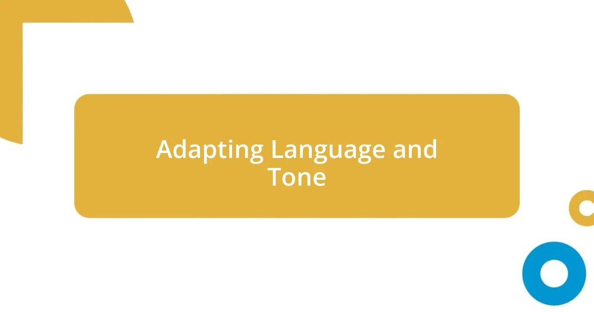 Adapting Language and Tone