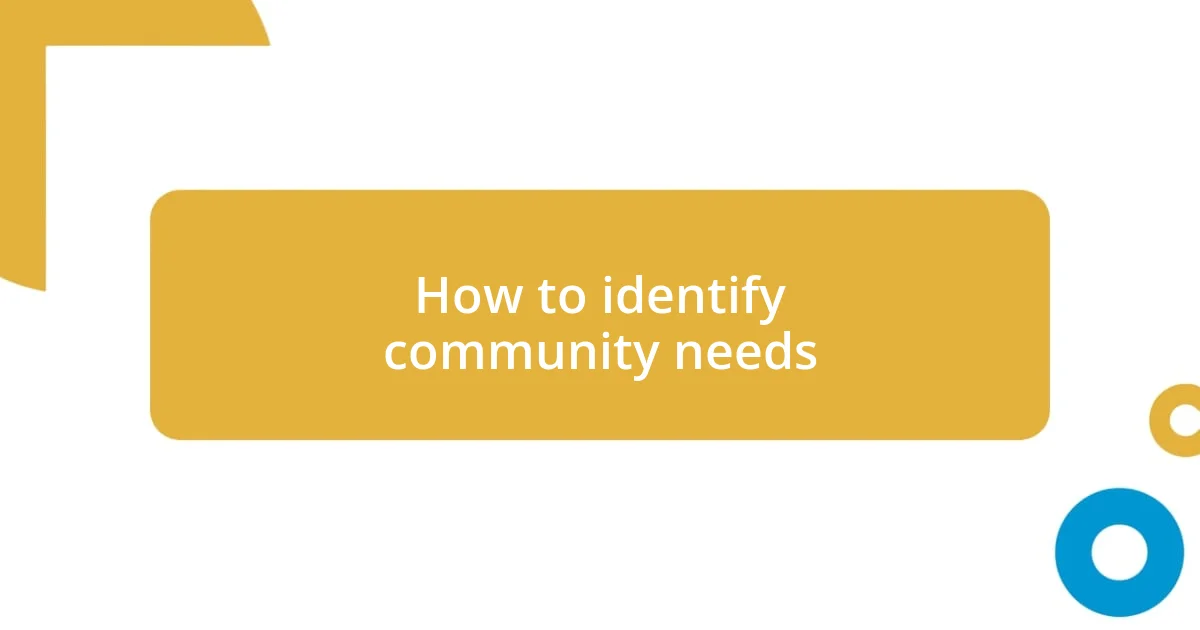 How to identify community needs